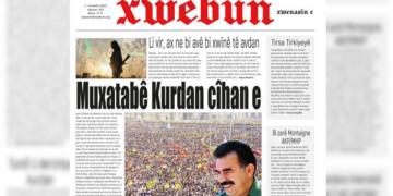 Xwebûn bi manşeta ‘Muxatabê Kurdan cîhan e’ derket