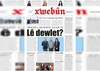 Xwebûn bi manşeta “Mîmarê çareseriyê amade ye, lê dewlet?’ derket