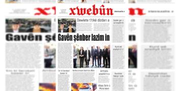 Xwebûn bi manşeta ‘Gavên Şênber lazim in’ derket