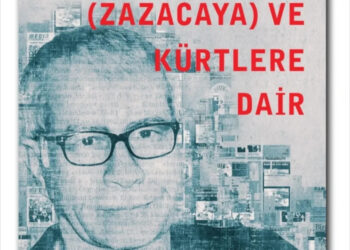 Vateyî ra kitabo newe: KIRMANCCAYA (ZAZACAYA) VE KÜRTLERE DAİR