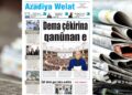 Azadiya Welat bi manşeta ‘Dema çêkirina qanûnan e’ derket