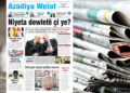 Azadiya Welat bi manşeta ‘Niyeta dewletê çi ye?’ derket